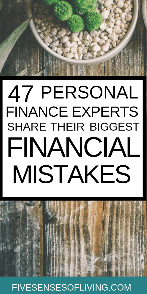 biggest financial mistakes 47 experts tell us everything